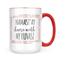 Neonblond Namast'ay Home With My Kuvasz Simple Sayings Hug Gift for Loy Lea Coffee Tea