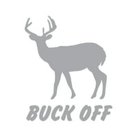 Buck Off Sticker Decal Die Cut - самозалепващо винил - устойчив на атмосферни влияния - направен в САЩ - много цветове и размери - ловуващи елени лосове